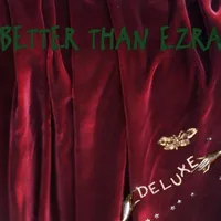 Deluxe by Better Than Ezra